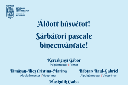 Mesaj de Paste din partea conducerii municipiului Satu Mare