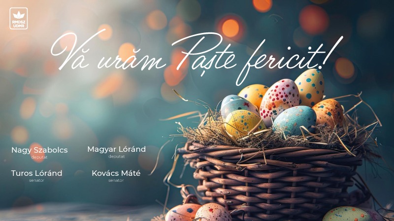Mesaj de Paste din partea parlamentarilor UDMR din Satu Mare