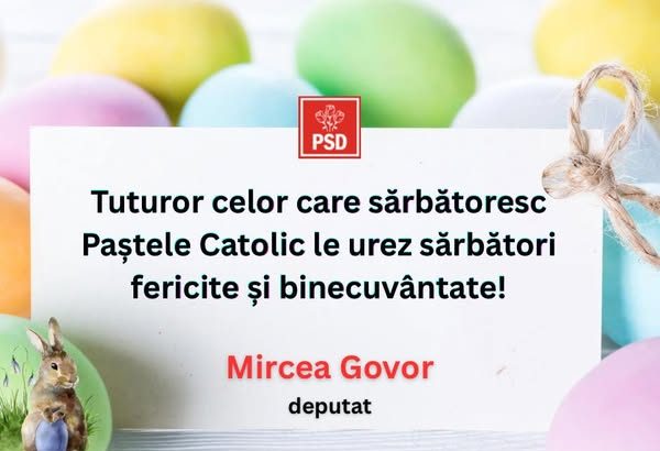 Mircea Govor mesaj de Paste Catolic Sarbatori fericite si binecuvantate
